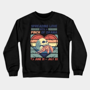 Funny Cancer Zodiac Sign - Spreading Love With A Pinch Of Drama Crewneck Sweatshirt